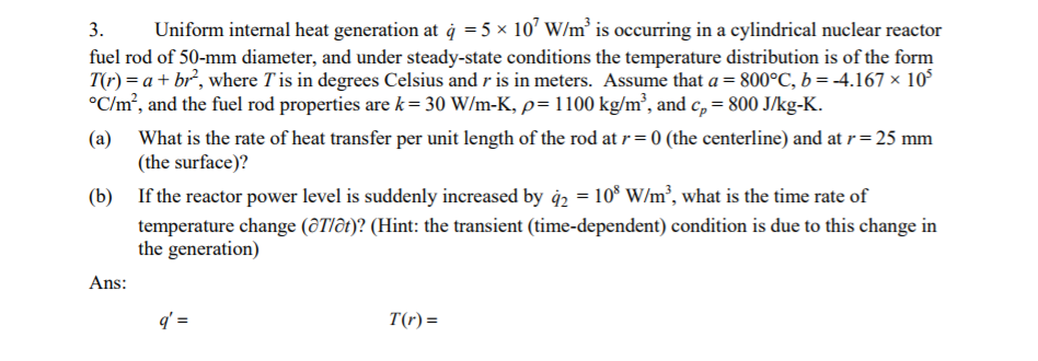 Solved Uniform internal heat generation at q = 5 times 10^7 | Chegg.com