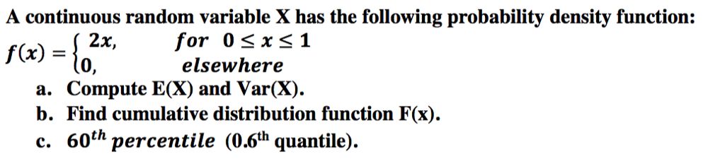 Solved A continuous random variable X has the following | Chegg.com