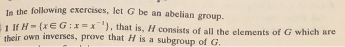 Solved In The Following Exercises Let G Be An Abelian