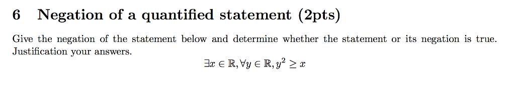 Solved 6 Negation of a quantified statement (2pts) Give the | Chegg.com