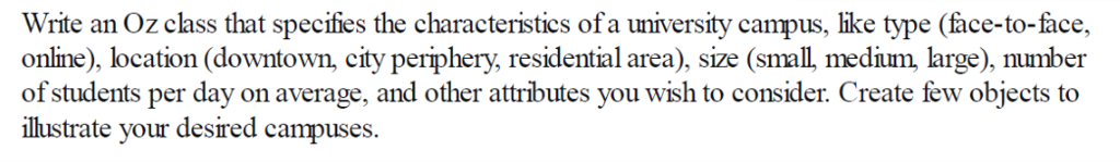 Solved Write an Oz class that specifies the characteristics | Chegg.com