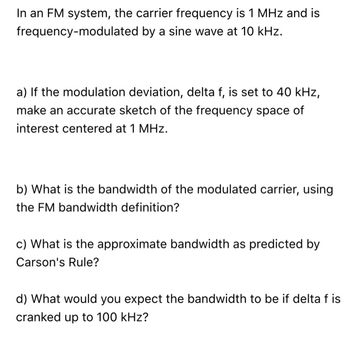 Solved In an FM system, the carrier frequency is 1 MHz and | Chegg.com