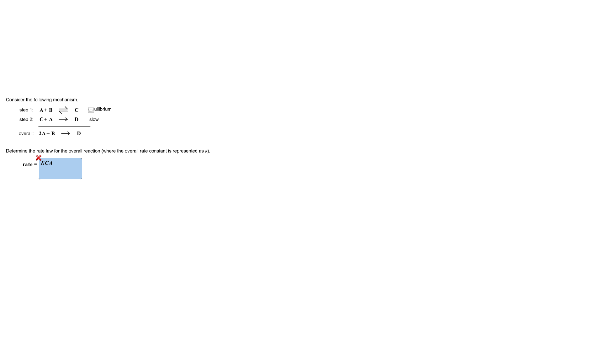 Solved Consider the following mechanism. step 1: A + B C | Chegg.com