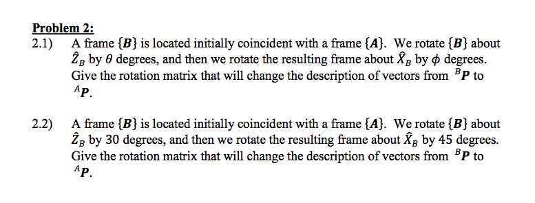 Solved A Frame {B} Is Located Initially Coincident With A | Chegg.com