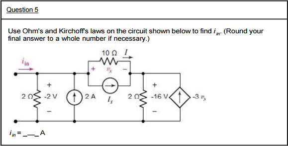 Solved Use Ohm's And Kirchhoff's Laws On The Circuit Shown | Chegg.com