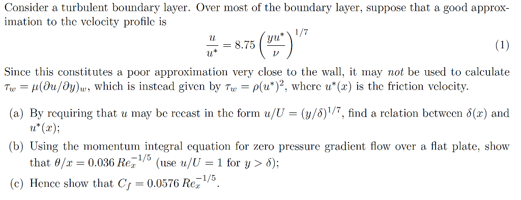 Solved Consider a turbulent boundary layer. Over most of the | Chegg.com