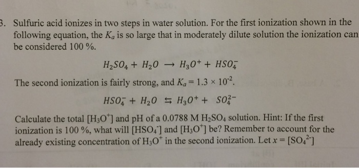 Solved Sulfuric acid ionizes in two steps in water solution. | Chegg.com