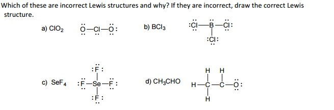Which Of These Lewis Structures Is Incorrect Solved Which of these are incorrect Lewis structures and why | Chegg.com