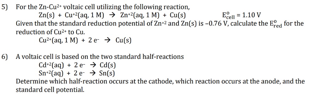 Solved 5) For the Zn-Cu2+ voltaic cell utilizing the | Chegg.com