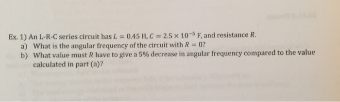 solved-an-l-r-c-series-circuit-has-l-0-45-h-c-2-5-ti-chegg