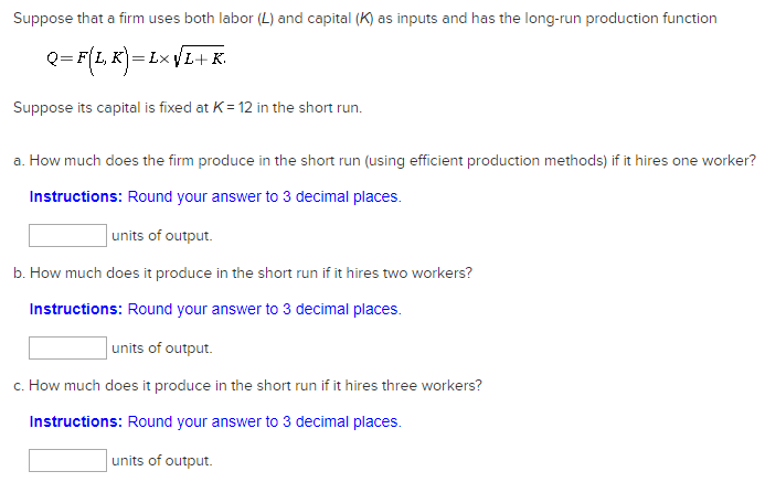 Solved Suppose that a firm uses both labor (L) and capital | Chegg.com