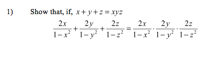 Solved Show that, if, x + y + z = xyz 2x / 1 - x2 + 2y / 1 | Chegg.com