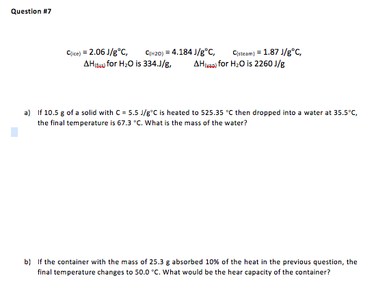 Solved C_(ice) = 2.06J/g degree C, c_(H20) = 4.184 J/g | Chegg.com