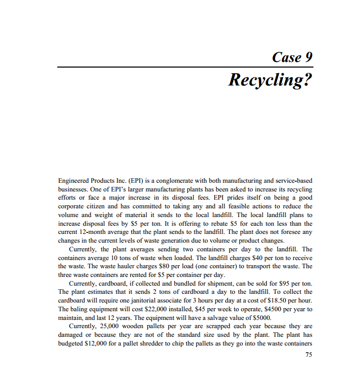 Case 9 Recycling? Engineered Products Inc. (EPI) is a | Chegg.com