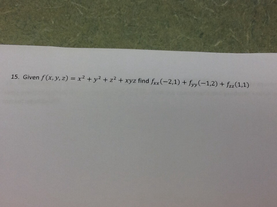 Solved: Given F(x, Y, Z) = X2 + Y2 + Z2 + Xyz Find Fxx(-2,... | Chegg.com