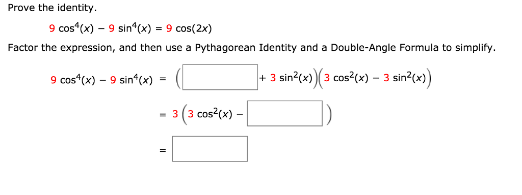 Solved Prove The Identity 9 Cos4x 9 Sin4x 9