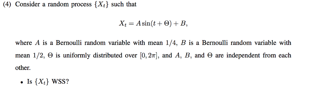 Solved 4) Consider a random process {Xt) such that xt = A | Chegg.com