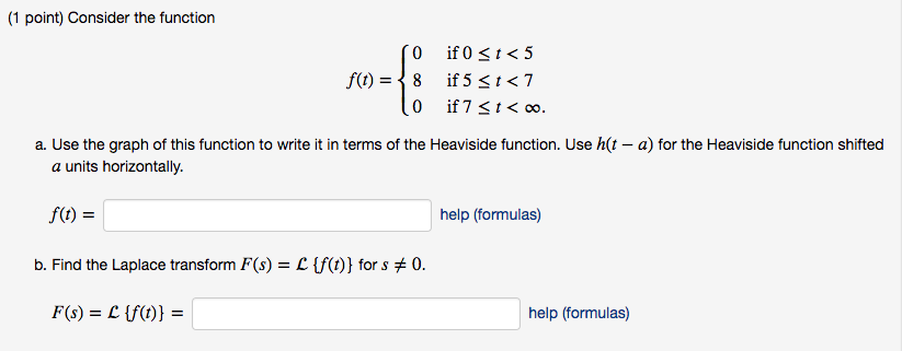 Solved 1 point) Consider the function if 0
