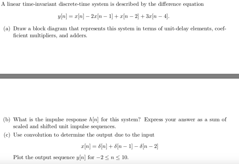 Solved A Linear Time Invariant Discrete Time System Is