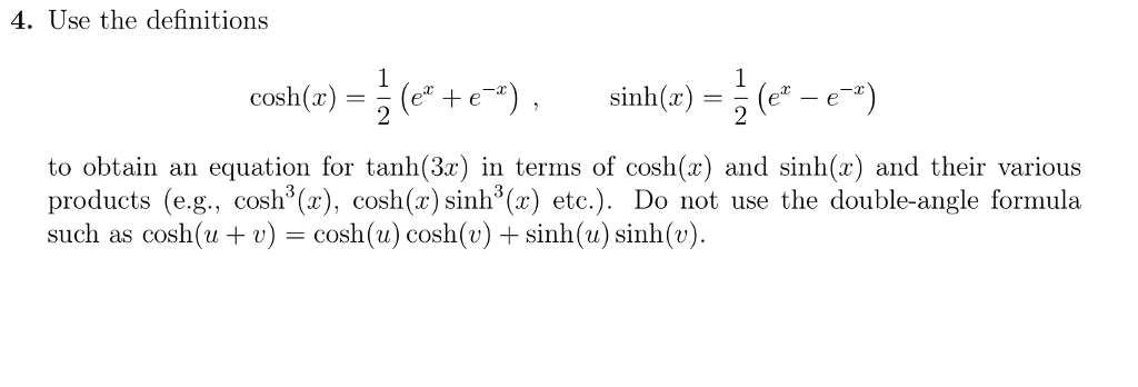 Solved Use The Definitions Cosh X 1 Ex E−x Sinh X