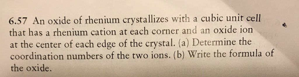 Solved An oxide of rhenium crystallizes with a cubic unit | Chegg.com
