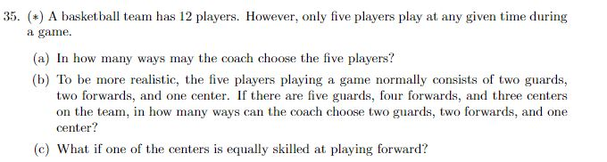 Solved 35. ) A Basketball Team Has 12 Players. However, Only 