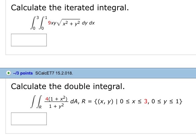 Solved Calculate The Iterated Integral For Part 1 And The | Chegg.com