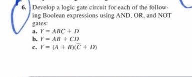 Solved Develop a logic gate circuit for each of the | Chegg.com