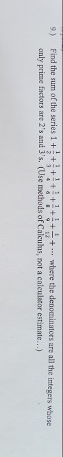 Solved Find the sum ofthe series 1 +1 only prime factors are | Chegg.com