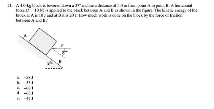 Solved A 4.0-kg block is lowered down a 37 degree incline a | Chegg.com