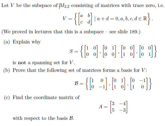 Solved Let V Be The Subspace Of M2 2 Consisting Of Matrices
