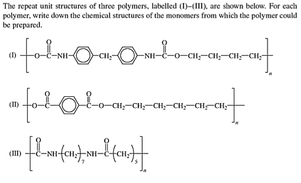 Solved The Repeat Unit Structures Of Three Polymers, | Chegg.com