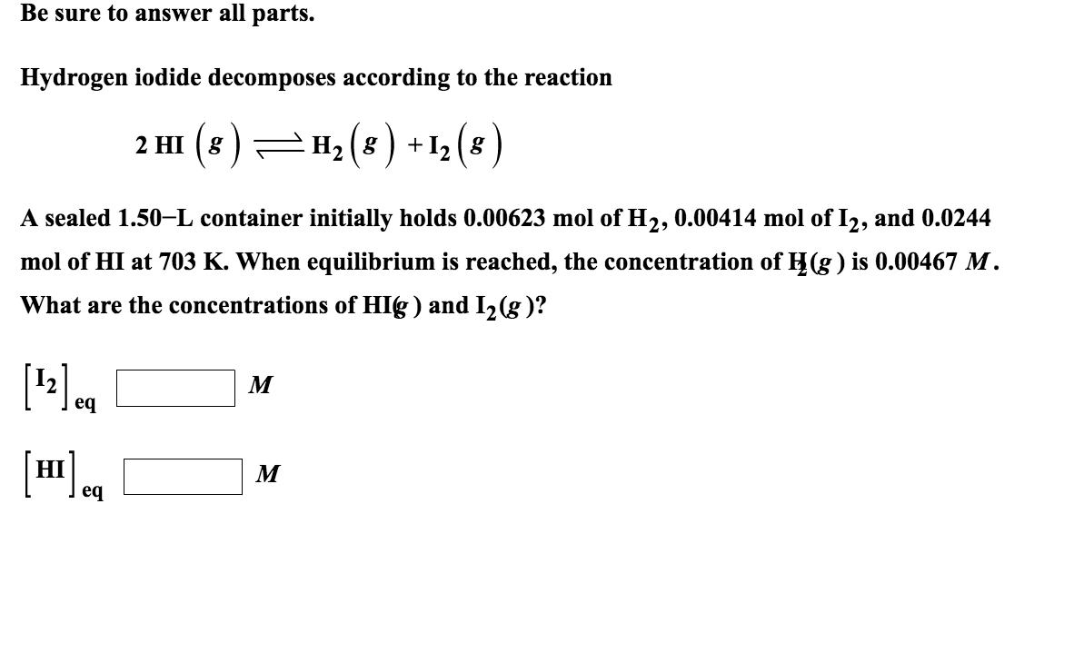 Solved Hydrogen iodide according to the reaction