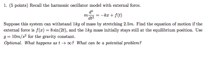 Solved 1. (5 points) Recall the harmonic oscillator model | Chegg.com