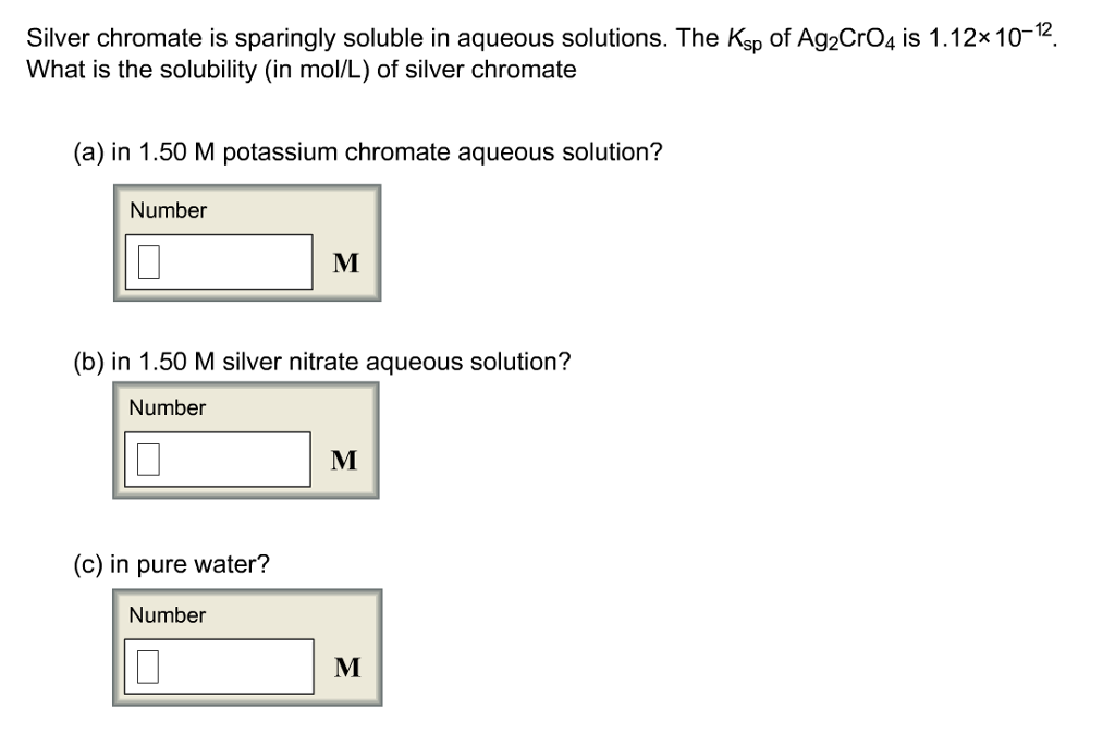 Solved Silver chromate is sparingly soluble in aqueous