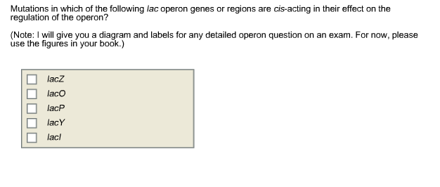 Solved Mutations in which of the following lac operon genes | Chegg.com