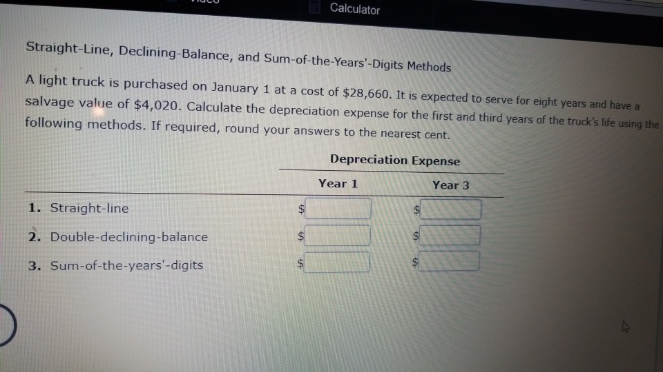 Solved Calculator StraightLine, DecliningBalance, and
