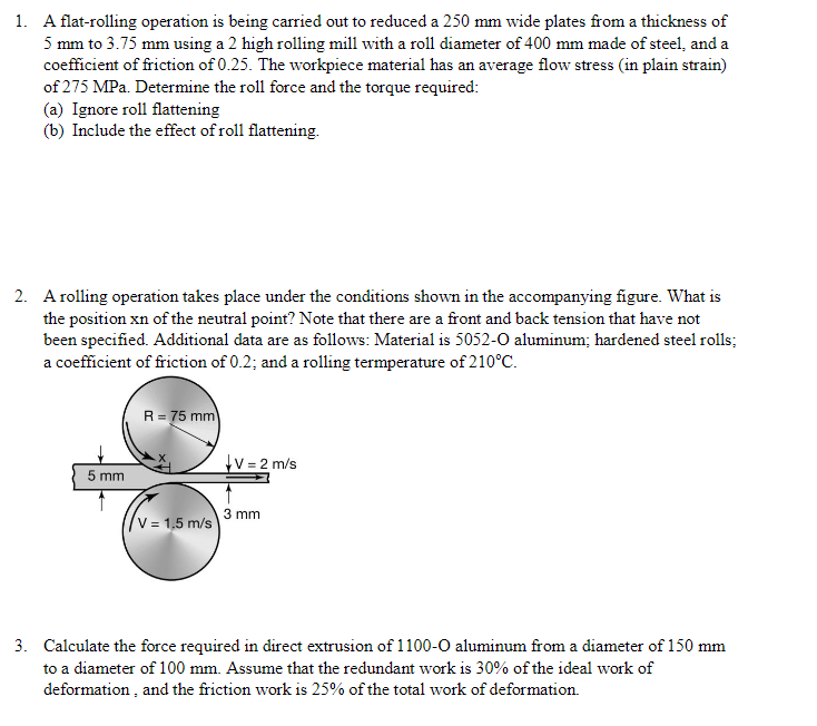 Solved 1. A flatroling operation is being carried out to