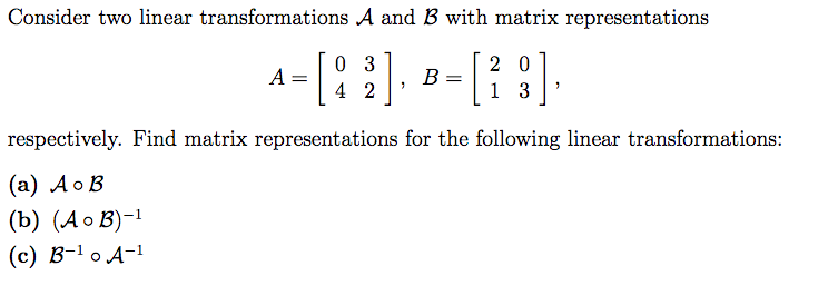 Solved Consider Two Linear Transformations A And B With | Chegg.com