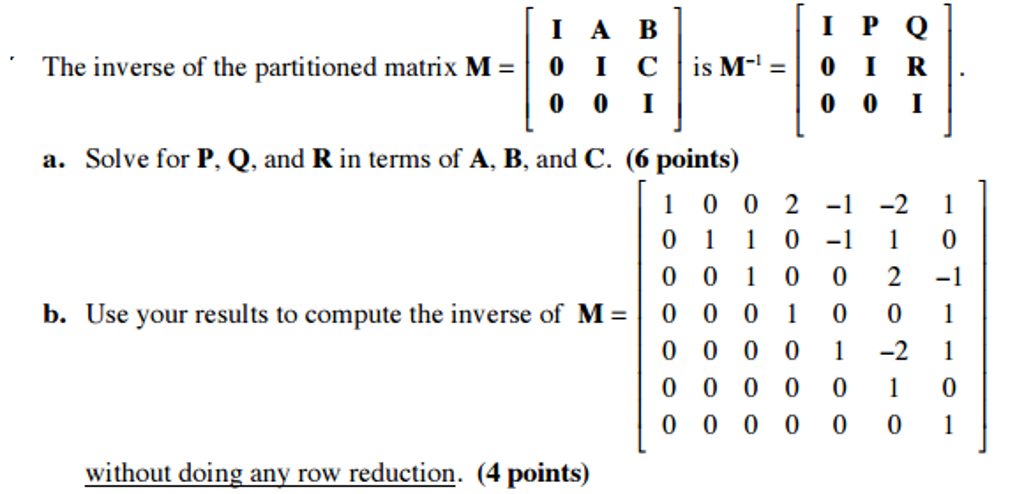 Solved The inverse of the partitioned matrix M = [I A B 0 I | Chegg.com