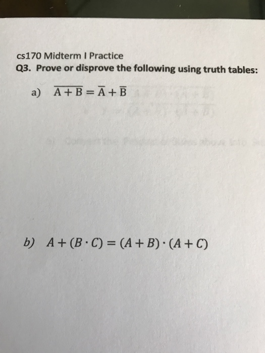 Solved Prove or disprove the following using truth tables: | Chegg.com