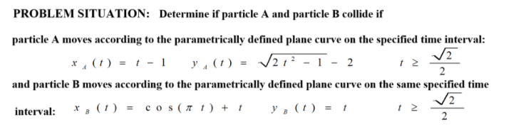 Solved PROBLEM SITUATION: Determine If Particle A And | Chegg.com