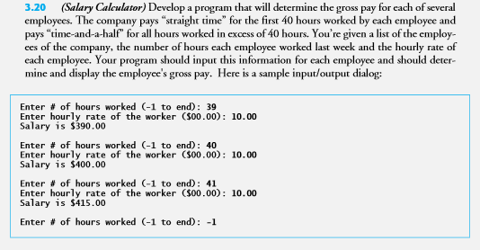 Solved .20 (Salary Calculator) Develop a program that will | Chegg.com