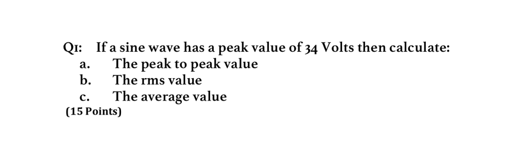 solved-q1-if-a-sine-wave-has-a-peak-value-of34-volts-then-chegg