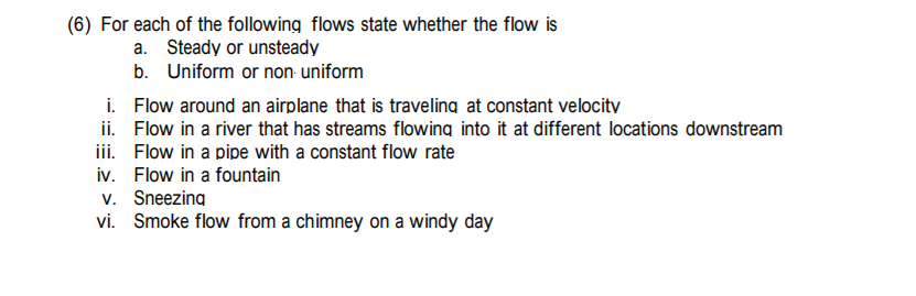 Solved (6) For Each Of The Following Flows State Whether The | Chegg.com