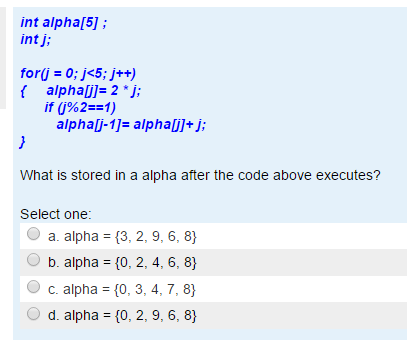 Solved int alpha[5]; int j;for(J = 0;j