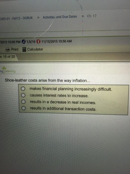 Solved Shoeleather costs arise from the way inflation..