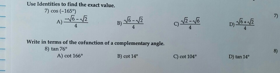 solved-use-identities-to-find-the-exact-value-7-cos-165-chegg