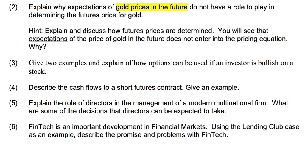Solved (2) Explain why expectations of gold prices in the