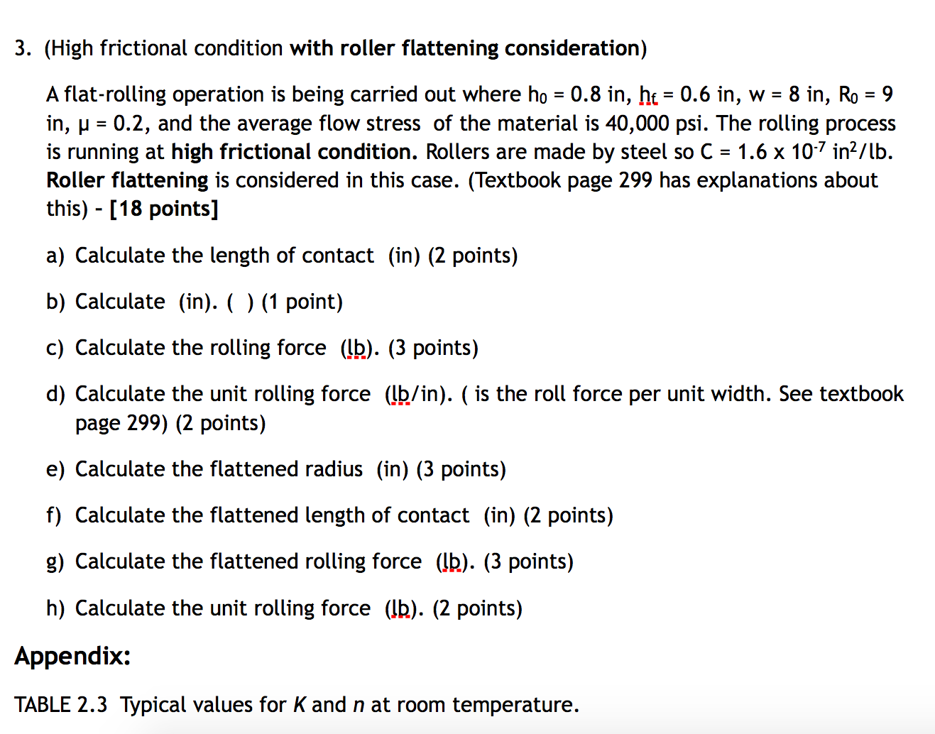 A flatrolling operation is being carried out where